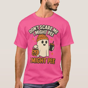 Camiseta Não me assuste que eu posso fazer xixi