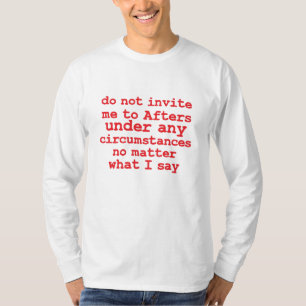 Camiseta Não Me Convide Para Afetar Em Nenhuma Circunstânci