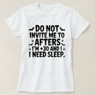 Camiseta Não me convide para depois que tiver 30 anos e eu 