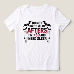 Camiseta Não me convide para depois que tiver 30 anos e eu 