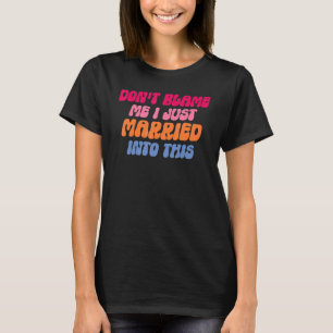 Camiseta Não Me Culpe Eu Me Casei Com Este Casamento Piada 