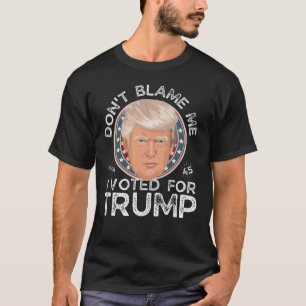 Camiseta Não me culpe, eu votei em Trump