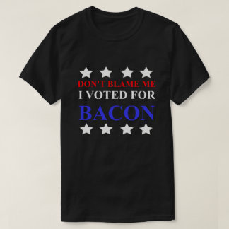 CAMISETA NÃO ME CULPE, VOTEI A FAVOR DE BACON