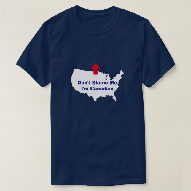 Camiseta Não me culpes, sou canadense. (Frente do Design)