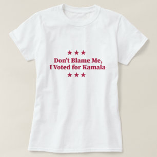 Camiseta Não me culpes, votei em Kamala