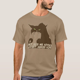 Camiseta Não me dê o conselho dizer irritado do gato