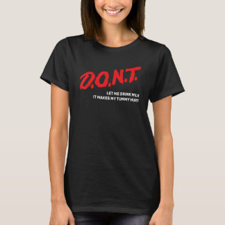 Camiseta Não me deixe beber leite que me faz mamar