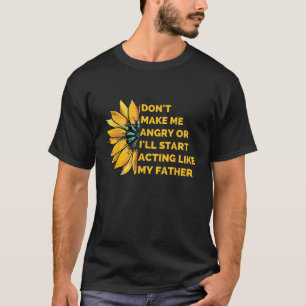 Camiseta Não me deixes zangado ou vou começar a agir como o