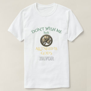 Camiseta Não Me Deseje Sorte