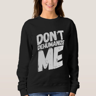 Camiseta Não Me Desumanize