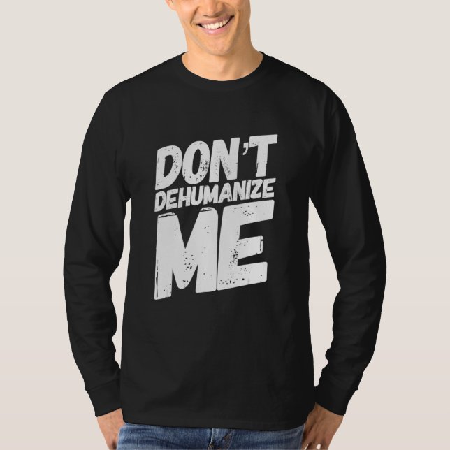Camiseta Não Me Desumanize (Frente)