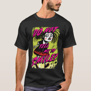 Camiseta Não Me Diga Para Sorrir Que Gótico De Punk Custa C