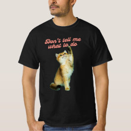 Camiseta Não me digas o que fazer para os presentes do gato