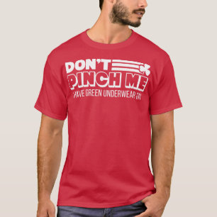 Camiseta Não Me Enfie Eu Tenho Uma Roupa Verde Na Rua Engra