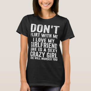 Camiseta Não Me Esfregue Meu Namorada É Louco
