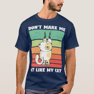 Camiseta Não me faça agir como meu Amante de os animais de 