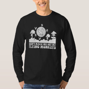 Camiseta Não Me Faça Buscar Meus Macacos Voadores, Bruxa En