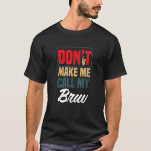 Camiseta Não me faça chamar de Humor Familiar Bruv Relativo