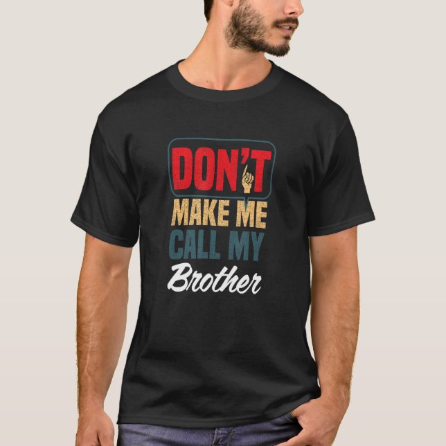 Camiseta Não me faça chamar meu irmão de humor familiar (Frente)