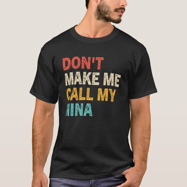 Camiseta Não me faça chamar meus melhores Netos da Nina (Frente)