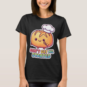 Camiseta Não me faça começar massa azeda piada engraçada ka