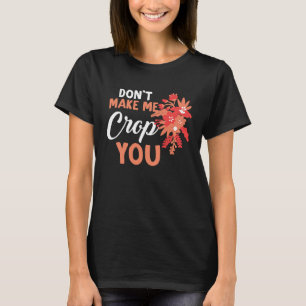 Camiseta Não me faça cortar-te uma frase engraçada.