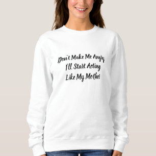 Camiseta Não Me Faça Ficar com Raiva Vou Começar a Agir com