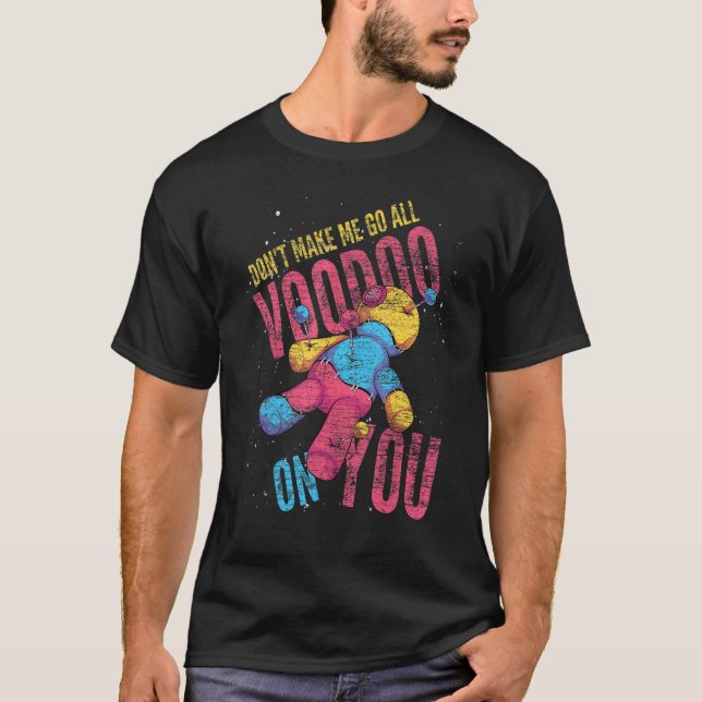 Camiseta Não Me Faça Ir A Vodu Em Você, Boneca Voodoo (Frente)