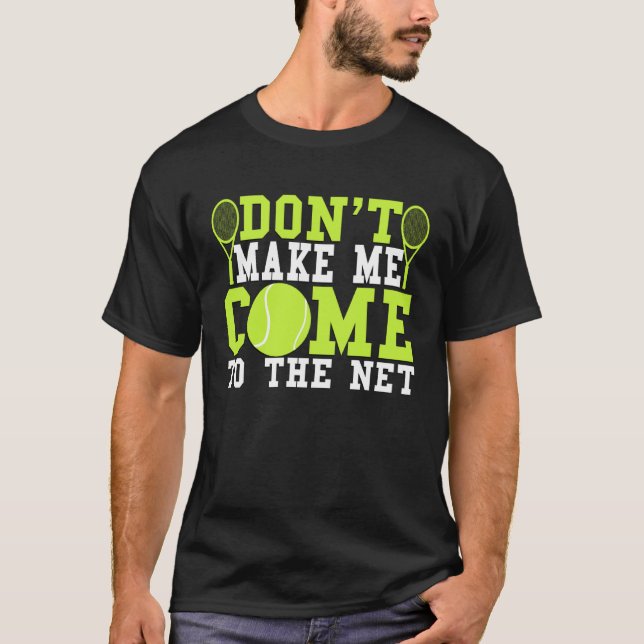Camiseta Não Me Faça Ir Para A Rede  Tênis (Frente)