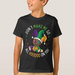 Camiseta Não me faça ir vodu em você Mardi Gras Ca Engraçad