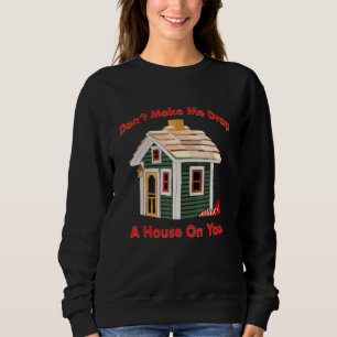 Camiseta Não Me Faça Largar Uma Casa Em Sua Bruxa Má