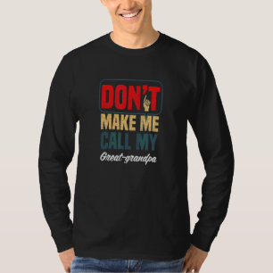 Camiseta Não Me Faça Ligar Para Meu Bisavô   Humor Familiar