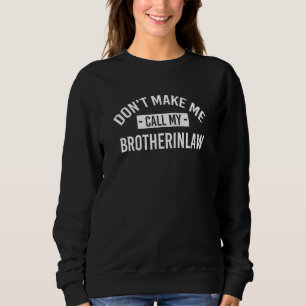 Camiseta Não Me Faça Ligar Para Meu Cunhado Humor Familiar