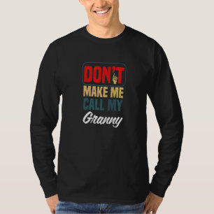 Camiseta Não Me Faça Ligar Para Minha Avó Humor Familiar Pa