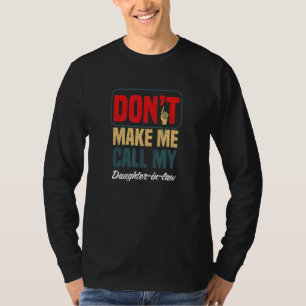 Camiseta Não Me Faça Ligar Para Minha Nora Humor Familiar