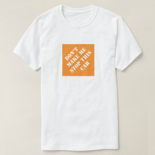 Camiseta Não Me Faça Parar Este Carro Pai Divertido Humorís