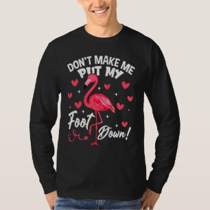 Camiseta Não Me Faça Pôr Meu Pé No Pássaro Flamingo Rosa