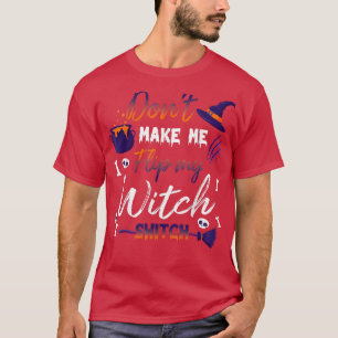 Camiseta Não Me Faça Sacudir Meu Troco De Bruxas Halloween