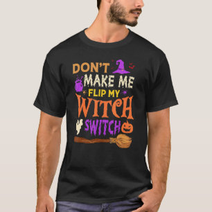 Camiseta Não me faça Sacudir, minha bruxa muda o Halloween 