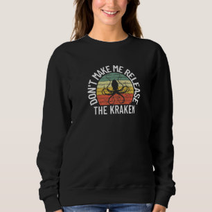 Camiseta Não Me Faça Soltar o Monstro Marinho Kraken Polvo