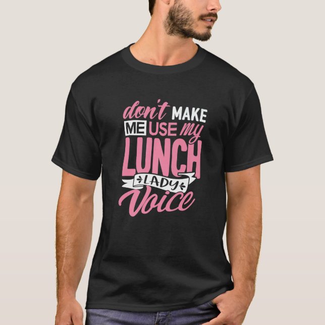 Camiseta Não me faça usar a Lady Voice School Cafeter (Frente)