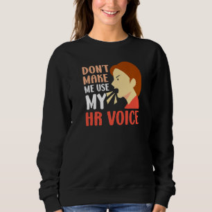 Camiseta Não Me Faça Usar A Minha Voz Hr Recursos Humanos, 