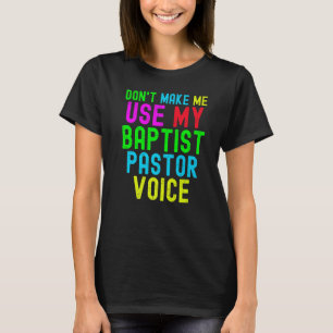 Camiseta Não me faça usar a voz do meu pastor para a música