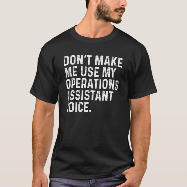 Camiseta Não Me Faça Usar Meu Assistente de Operações Humor (Frente)