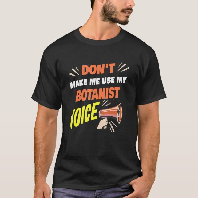 Camiseta Não me faça usar meu botânico botânico (Frente)