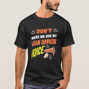Camiseta Não me faça usar meu escritório de empréstimos de