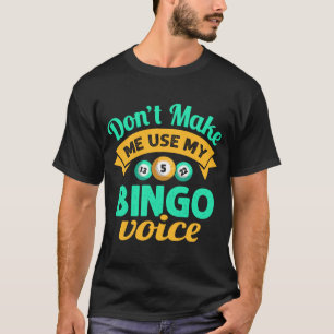 Camiseta Não me faça usar meu jogador de bingo de mulheres