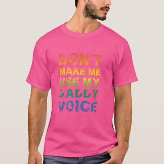 Camiseta Não me faça usar meu Pai Voice Engraçado Gay Bear