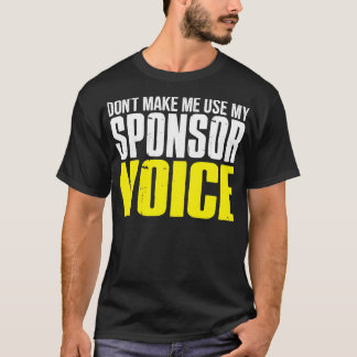 Camiseta Não Me Faça Usar Meu Patrocinador Voz Engraçado Sh