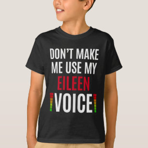 Camiseta Não Me Faça Usar Meu Presente de Nome Divertido Vo